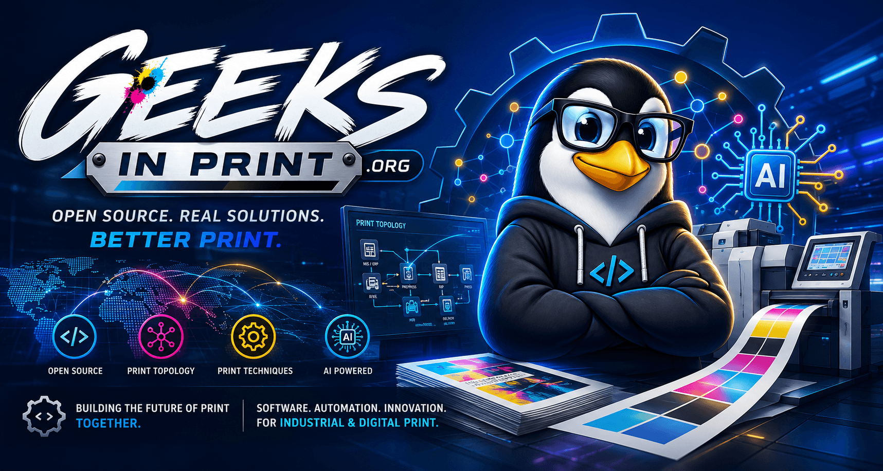 GeeksInPrint mascot in front of a digital press, flanked by icons for open source, print topology, print techniques, and AI-powered automation — open source, real solutions, better print.